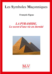 N.80 LA PYRAMIDE - Le secret d'une vie en éternité