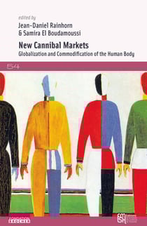 New Cannibal Markets - Globalization and Commodification of the Human Body