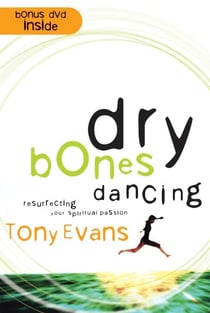 Dry Bones Dancing - Resurrecting Your Spiritual Passion