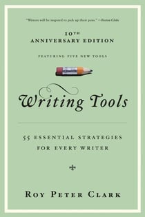 Writing Tools - 55 Essential Strategies for Every Writer