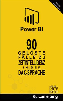 90 Gelöste Fälle zu Zeitintelligenz in der DAX-Sprache - POWER BI: Gelöste Fälle, #2