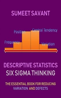 Descriptive Statistics - Six Sigma Thinking, #3