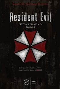 Resident Evil - Volume 1 - Of Zombies and Men