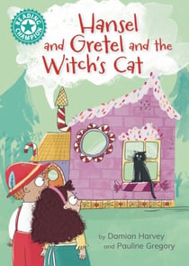 Hansel and Gretel and the Witch's Cat - Independent Reading Turquoise 7