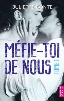Méfie-toi de nous - Tome 1 - la nouvelle série New Adult par l'auteur de "Les vrais amis ne s'embrassent pas sous la neige"