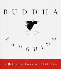 Buddha Laughing - A Tricycle Book of Cartoons