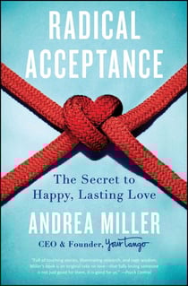 Radical Acceptance - The Secret to Happy, Lasting Love