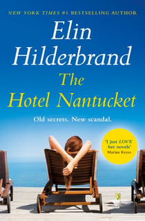 The Hotel Nantucket - The perfect escapist summer read from the #1 bestseller and author of THE PERFECT COUPLE, now a major Netflix series