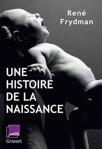 Une histoire de la naissance - en coédition avec France Culture
