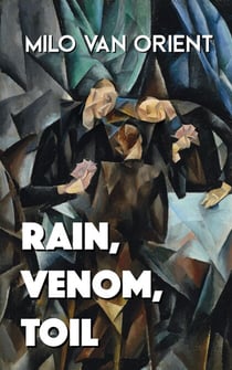 Rain, Venom, Toil