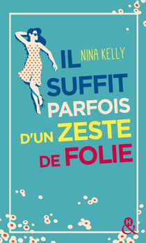Il suffit parfois d'un zeste de folie