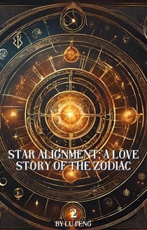 Star Alignment: A Love Story of the Zodiac 2 - Star Alignment, #2