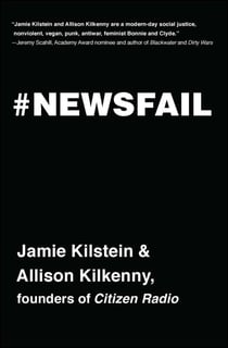 Newsfail - Climate Change, Feminism, Gun Control, and Other Fun Stuff We Talk About Because Nobody Else Will