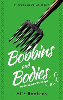 Bobbins And Bodies - Stitches In Crime, #2