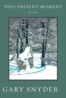 This Present Moment - New Poems
