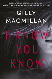 I Know You Know - A shocking, twisty mystery from the author of THE NANNY