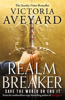 Realm Breaker - The first explosive adventure in the Sunday Times bestselling fantasy series from the author of Red Queen