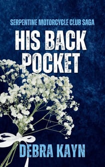 His Back Pocket - Serpentine Motorcycle Club Saga, #3