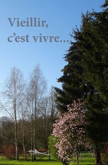 Vieillir, c'est vivre...