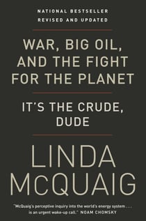 War, Big Oil and the Fight for the Planet - It's the Crude, Dude