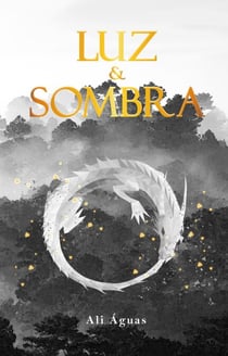 Luz & Sombra - Crónicas Imortais, #1