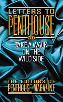 Letters to Penthouse XXIX - Take a Walk on the Wild Side