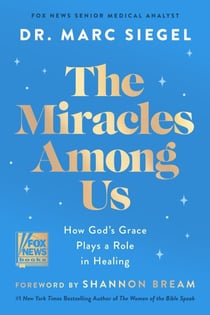 The Miracles Among Us - How God's Grace Plays a Role in Healing
