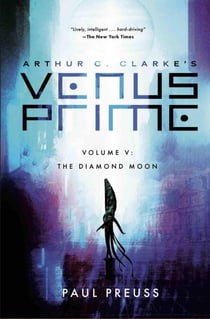 Arthur C. Clarke's Venus Prime 5—The Diamond Moon - Venus Prime, #5