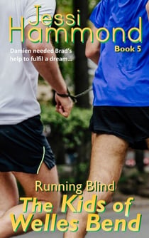Running Blind - The Kids of Welles Bend, #5