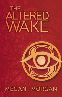 The Altered Wake - The Sentinel Quartet, #1