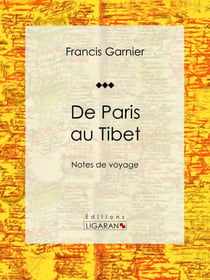 De Paris au Tibet - Notes de voyage