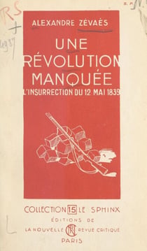 Une révolution manquée - L'insurrection du 12 mai 1839