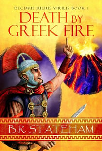 Death by Greek Fire - Decimus Julius Virilis, #1