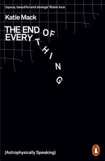 The End of Everything - (Astrophysically Speaking)