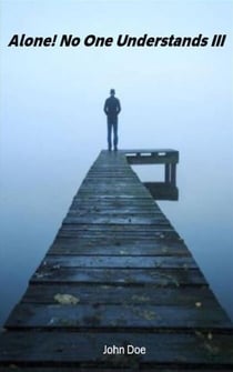 Alone! No One Understands III - Alone! No One Understands, #3
