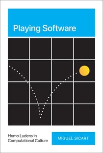 Playing Software - Homo Ludens in Computational Culture
