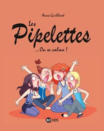Les Pipelettes, T02 - ...On se calme !