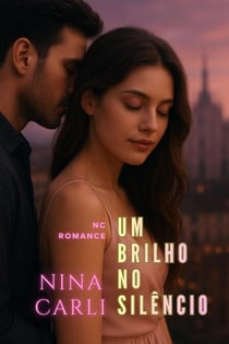 Um Brilho no Silêncio - NC Romance