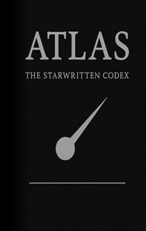 ATLAS The Starwritten Codex - The Codex Cycle, #1