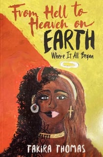 From Hell to Heaven on Earth: Where It All Began - From Hell to Heaven on Earth, #1