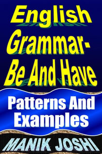 English Grammar- Be and Have: Patterns and Examples - English Daily Use, #19