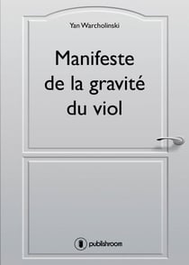 Manifeste de la gravité du viol - Une étude incisive