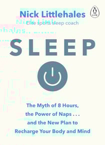 Sleep - Change the way you sleep with this 90 minute read