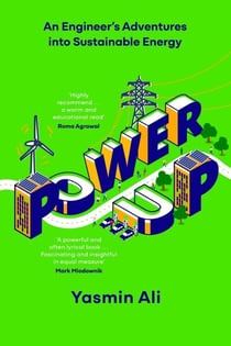 Power Up - An Engineer's Adventures into Sustainable Energy