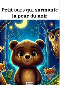 Petit ours qui surmonte la peur du noir - Les aventures de Petit ours, #1