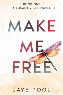 Make Me Free - The Losantiverse Duology, #1