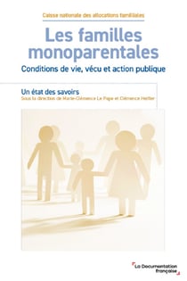 Les familles monoparentales - Conditions de vie, vécu et action publique