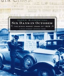 Six Days in October - The Stock Market Crash of 1929; A Wall Street Jour
