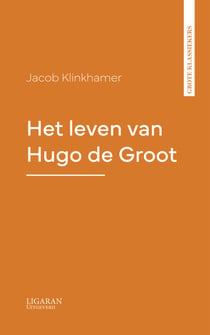 Het leven van Hugo de Groot
