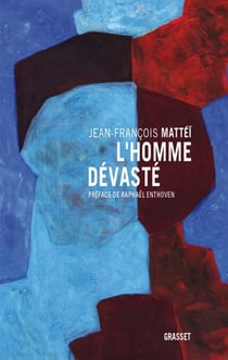 L'homme dévasté - Essai sur la déconstruction de la culture - préface de Raphaël Enthoven
